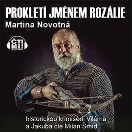 Audiokniha Prokletí jménem Rozálie  - autor Martina Novotná   - interpret Milan Šmíd