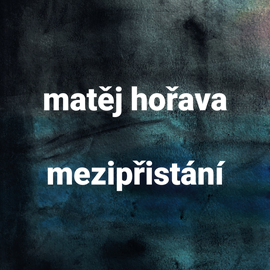 Audiokniha Mezipřistání  - autor Matěj Hořava   - interpret Michal Bumbálek