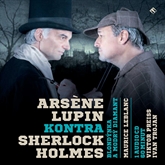 Audiokniha Arsène Lupin kontra Sherlock Holmes  - autor Maurice Leblanc   - interpret více herců