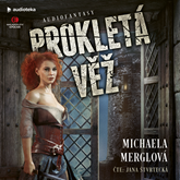 Audiokniha Prokletá věž  - autor Michaela Merglová   - interpret Jana Štvrtecká