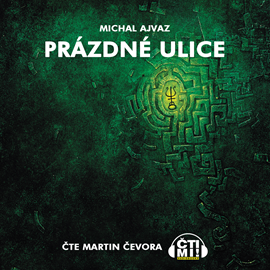 Audiokniha Prázdné ulice  - autor Michal Ajvaz   - interpret Martin Čevora