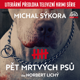 Audiokniha Pět mrtvých psů  - autor Michal Sýkora   - interpret Norbert Lichý
