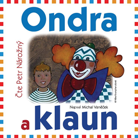 Audiokniha Ondra a klaun  - autor Michal Vaněček   - interpret Petr Nárožný