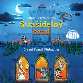 Audiokniha Strašidelný hrad  - autor Michala Dvořáková   - interpret Tomáš Fürbacher