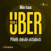 Audiokniha Válka o Uber  - autor Mike Isaac   - interpret Filip Švarc