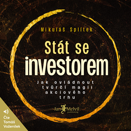 Audiokniha Stát se investorem  - autor Mikuláš Splítek   - interpret Tomáš Voženílek