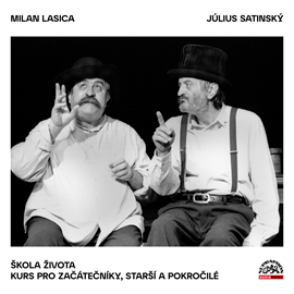 Audiokniha Škola života / Kurs pro začátečníky, starší a pokročilé  - autor Milan Lasica;Július Satinský   - interpret více herců