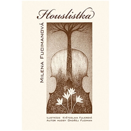 Audiokniha Houslistka  - autor Milena Fucimanová   - interpret Divadlo Agadir