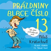 Audiokniha Prázdniny blbce číslo 13  - autor Miloš Kratochvíl   - interpret Matouš Ruml