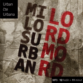 Audiokniha Lord Mord  - autor Miloš Urban   - interpret Miloš Urban