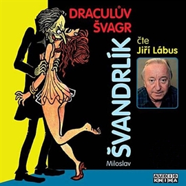 Audiokniha Draculův švagr  - autor Miloslav Švandrlík   - interpret Jiří Lábus
