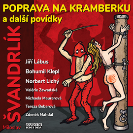 Audiokniha Poprava na Kramberku a další povídky  - autor Miloslav Švandrlík   - interpret více herců