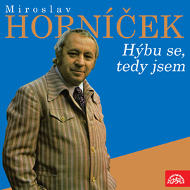 Audiokniha Hýbu se, tedy jsem  - autor Miroslav Horníček   - interpret Miroslav Horníček