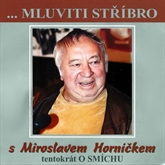 Miroslav Horníček - Tentokrát o smíchu
