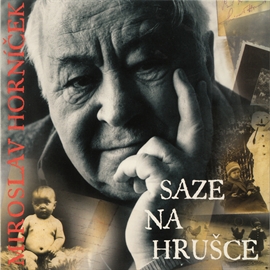 Audiokniha Saze na hrušce  - autor Miroslav Horníček   - interpret Miroslav Horníček