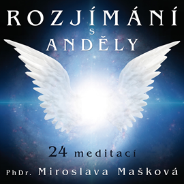 Audiokniha Rozjímání s anděly  - autor Miroslava Mašková   - interpret Miroslava Mašková