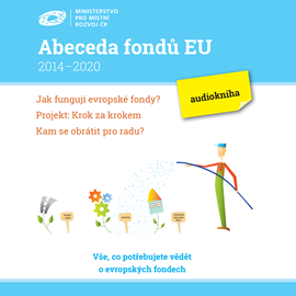 Audiokniha Abeceda fondů EU  - autor Ministerstvo pro místní rozvoj ČR   - interpret více herců