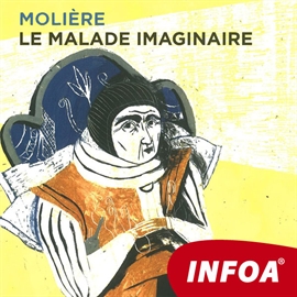 Audiokniha Le Malade imaginaire  - autor Jean Baptiste Poquelin Moliére  