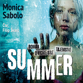Audiokniha Summer  - autor Monica Sabolo   - interpret Filip Švarc