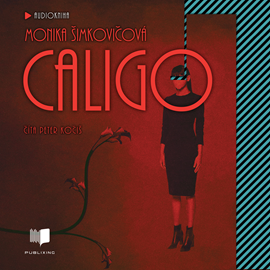 Audiokniha Caligo  - autor Monika Šimkovičová   - interpret Peter Kočiš