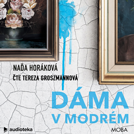 Audiokniha Dáma v modrém  - autor Naďa Horáková   - interpret Tereza Groszmannová