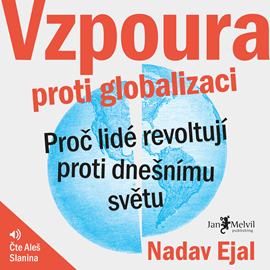 Audiokniha Vzpoura proti globalizaci  - autor Nadav Eyal   - interpret Aleš Slanina