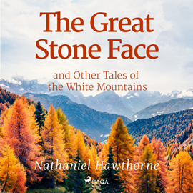 Audiokniha The Great Stone Face and Other Tales of the White Mountains  - autor Nathaniel Hawthorne   - interpret Roger Melin