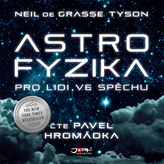 Audiokniha Astrofyzika pro lidi ve spěchu  - autor Neil deGrasse Tyson   - interpret Pavel Hromádka