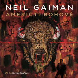 Audiokniha Američtí bohové  - autor Neil Gaiman   - interpret Kajetán Písařovic