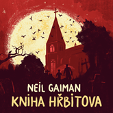 Audiokniha Kniha hřbitova  - autor Neil Gaiman   - interpret Ondřej Brousek