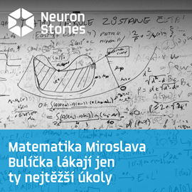 Audiokniha Matematika Miroslava Bulíčka lákají jen ty nejtěžší úkoly  - autor Neuron Stories   - interpret Miroslav Bulíček