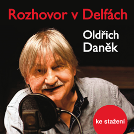 Audiokniha Oldřich Daněk: Rozhovor v Delfách  - autor Oldřich Daněk   - interpret více herců