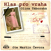 Audiokniha Hlas pro vraha  - autor Olina Táborská   - interpret Martin Čevora