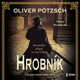 Audiokniha Hrobník  - autor Oliver Pötzsch   - interpret Otakar Brousek ml.