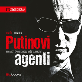 Audiokniha Putinovi agenti  - autor Ondřej Kundra   - interpret Zbyšek Horák
