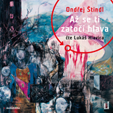 Audiokniha Až se ti zatočí hlava  - autor Ondřej Štindl   - interpret Lukáš Hlavica