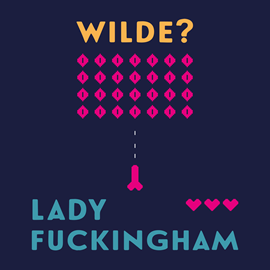 Audiokniha Lady Fuckingham  - autor Oscar Wilde   - interpret Vilma Sodomová