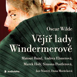 Audiokniha Vějíř lady Windermerové  - autor Oscar Wilde   - interpret více herců
