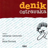 Audiokniha Denik Ostravaka 1  - autor Ostravak Ostravski   - interpret René Šmotek