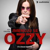 Audiokniha Jmenuju se Ozzy  - autor Ozzy Osbourne;Chris Ayres   - interpret Otakar Brousek ml.