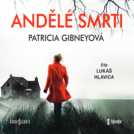 Audiokniha Andělé smrti  - autor Patricia Gibneyová   - interpret Lukáš Hlavica