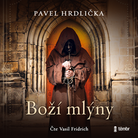 Audiokniha Boží mlýny  - autor Pavel Hrdlička   - interpret Vasil Fridrich