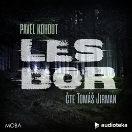 Audiokniha Les Bor  - autor Pavel Kohout   - interpret Tomáš Jirman