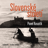 Audiokniha Slovenské století  - autor Pavel Kosatík   - interpret Petr Lněnička