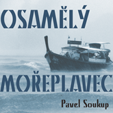 Pavel Soukup: Osamělý mořeplavec
