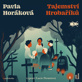 Audiokniha Tajemství Hrobaříků  - autor Pavla Horáková   - interpret Lucie Pernetová