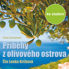 Audiokniha Pavla Smetanová: Příběhy z olivového ostrova  - autor Pavla Smetanová   - interpret Lenka Krčková