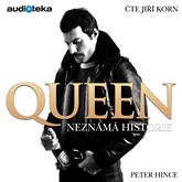 Audiokniha Queen – Neznámá historie  - autor Peter Hince   - interpret Jiří Korn