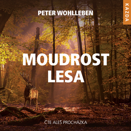 Audiokniha Moudrost lesa  - autor Peter Wohlleben   - interpret Aleš Procházka