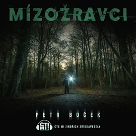 Audiokniha Mízožravci  - autor Petr Boček   - interpret Jindřich Zřídkaveselý